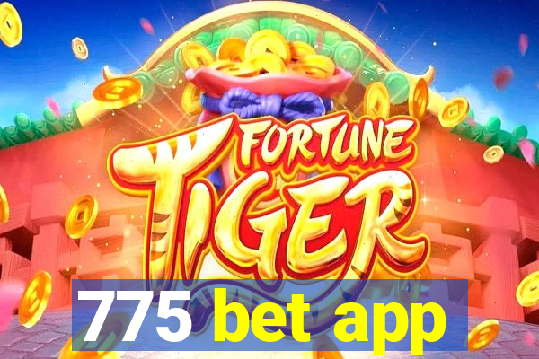 775 bet app